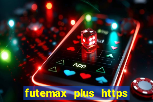 futemax plus https futemax plus